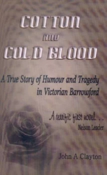Image of Cotton and Cold Blood by John a Clayton Paperback