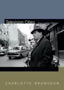 Image of Television Cities : Paris, London, Baltimore