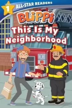 Image of Blippi: This Is My Neighborhood: All-Star Reader Level by Nancy Parent