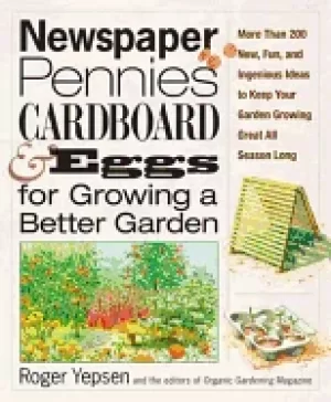 Image of newspaper pennies cardboard and eggs for growing a better garden more tha