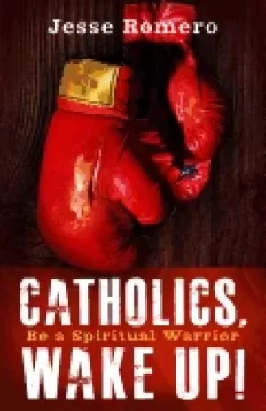 Image of catholics wake up be a spiritual warrior