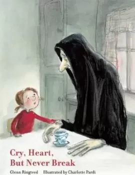 Image of Cry, Heart, But Never Break by Glenn Ringtved