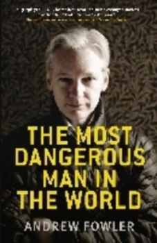 Image of The Most Dangerous Man in the World by Andrew Fowler Paperback