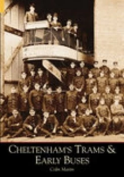 Image of Cheltenhams Trams and Early Buses by Colin Martin Paperback