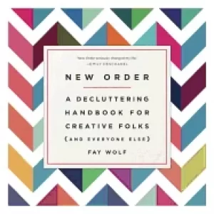 Image of new order a decluttering handbook for creative folks and everyone else