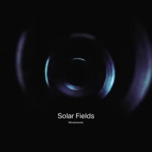 image of Movements by Solar Fields CD Album