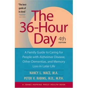 Image of The 36-Hour Day - A Family Guide to Caring for People with Alzheimer Disease Other Dementias and Memory Loss in Later Life 4e by Nancy L Mace
