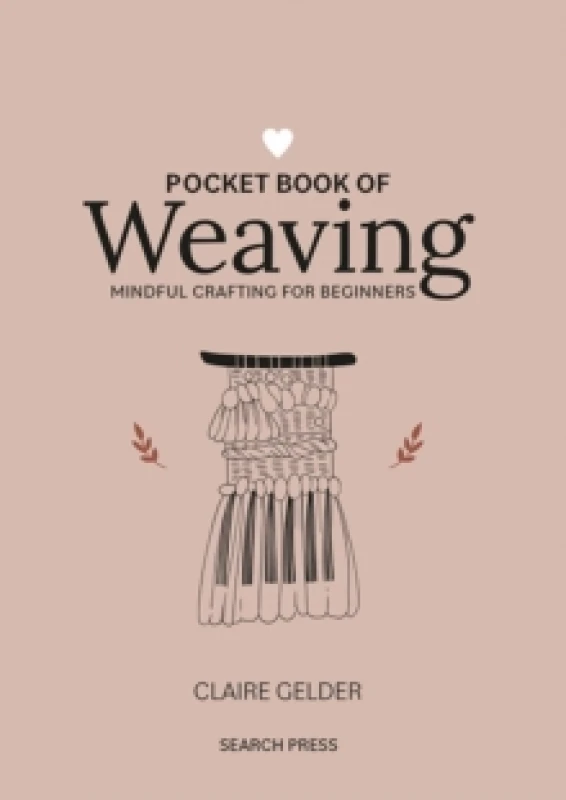 Image of Pocket Book of Weaving : Mindful Crafting for Beginners Hardback
