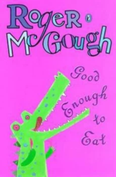 Image of Good Enough to Eat by Roger Mcgough Paperback