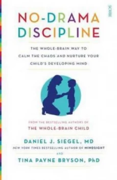 Image of No-drama discipline by Daniel J Siegel