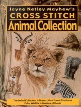 Image of Jayne Netley Mayhews Cross Stitch Animal Collection by Jayne Netley Mayhew Hardback