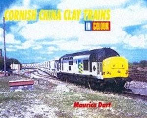 Image of Cornish China Clay Trains in Colour by Maurice Dart Book