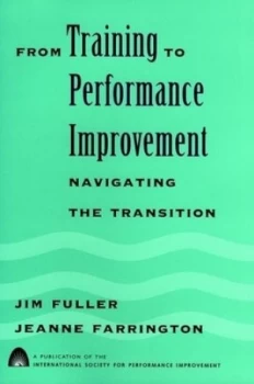 Image of From Training to Performance Improvement by Jim Fuller Hardback