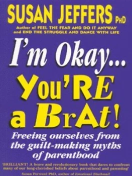 Image of Im Okay Youre a Brat by Susan Jeffers Paperback