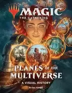 Image of magic the gathering planes of the multiverse a visual history