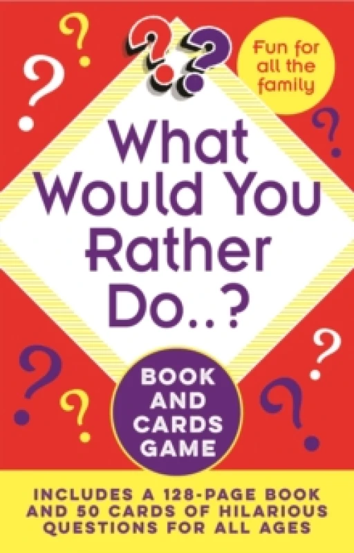 Image of What Would You Rather Do..? Book and Cards Game : Includes a 128-Page Book and 50 Cards of Hilarious Questions for All Ages Paperback / softback