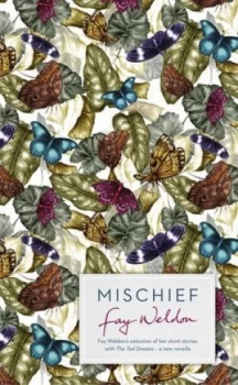 Image of Mischief. by Fay Weldon Hardback