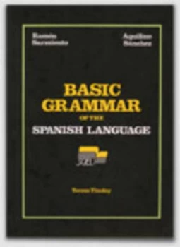 Image of Basic Grammar of the Spanish Language by Ramn Sarmiento and Aquilino Snchez Paperback