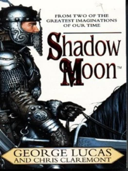 Image of Shadow Moon by George Lucas and Chris Claremont Book