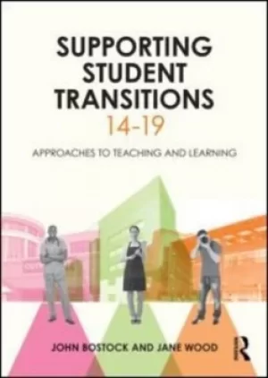 Image of Supporting student transitions 14-19 by John Bostock