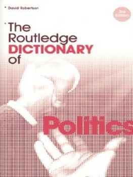 Image of The Routledge Dictionary of Politics by David Robertson Paperback