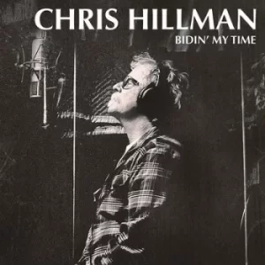Image of Bidin My Time by Chris Hillman CD Album