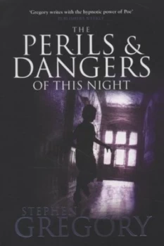 Image of The Perils and Dangers of This Night by Stephen Gregory Book