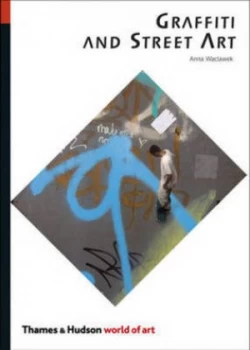 Image of Graffiti and Street Art by Anna Waclawek Paperback