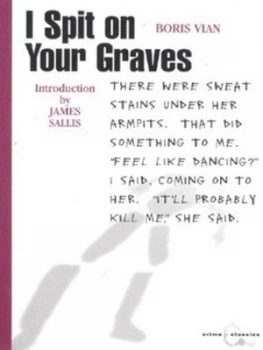 Image of I Spit on Your Graves by Boris Vian and Vernon Sullivan Book