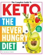 Image of complete guide to keto the never hungry diet
