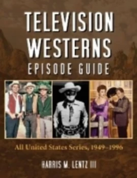 Image of Television Westerns Episode Guide by Harris M. Iii Lentz Paperback