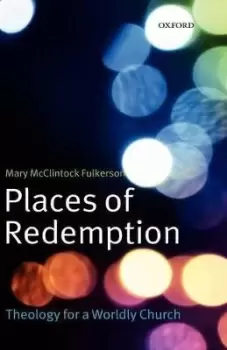 Image of Places of Redemption by Mary McClintock Fulkerson