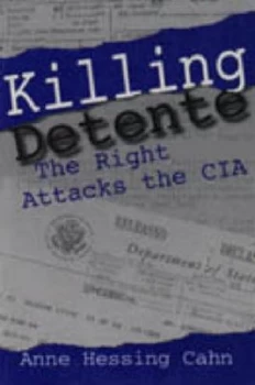 Image of Killing Detente by Anne Hessing Cahn Paperback