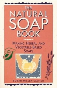 Image of The Natural Soap Book by Susan Miller Cavitch Book