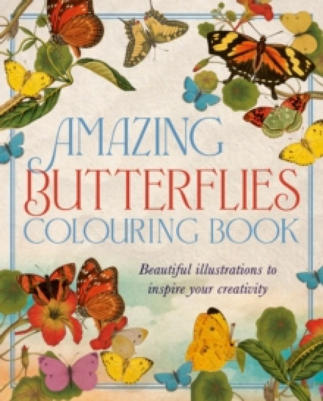 Image of Amazing Butterflies Colouring Book : Beautiful illustrations to inspire creativity Paperback / softback