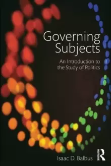 Image of Governing Subjects : An Introduction to the Study of Politics