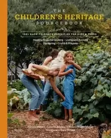 Image of The Children's Heritage Sourcebook : Back-to-Roots Living for Kids and Teens