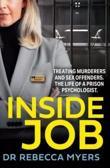 Image of Inside Job : Treating Murderers and Sex Offenders. the Life of a Prison Psychologist.