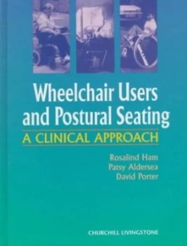 Image of Wheelchair Users and Postural Seating by Rosalind Ham Paperback