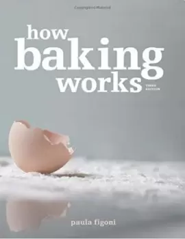 Image of How Baking Works by Paula I. Figoni
