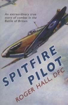 Image of Spitfire Pilot by Roger M. D. Hall Hardback