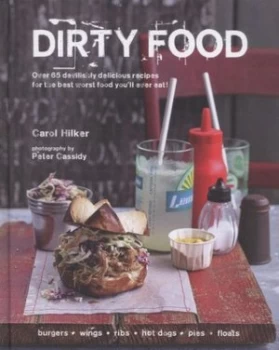 Image of Dirty Food by Carol Hilker Hardback