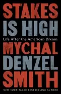 Image of stakes is high life after the american dream