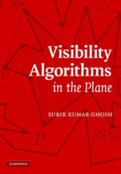 Image of Visibility Algorithms in the Plane by Subir Kumar Ghosh Hardback