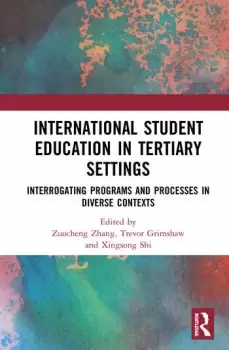 Image of International Student Education in Tertiary SettingsInterrogating Programs and Processes in Diverse Contexts