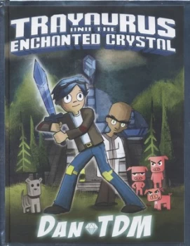 Image of Trayaurus and the Enchanted Crystal by Dantdm Hardback