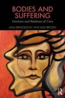 Image of Bodies and Suffering : Emotions and Relations of Care
