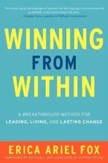 Image of Winning from Within : A Breakthrough Method for Leading, Living, and Lasting Change