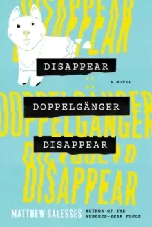 Image of Disappear Doppelganger Disappear : A Novel