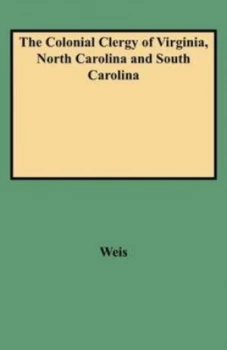 Image of The Colonial Clergy of Virginia North Carolina and South Carolina by Frederick Lewis Weis Book